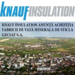 Knauf Insulation anunta achizitia fabricii de vata minerala de sticla Gecsat S.A